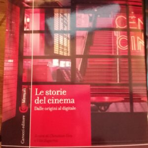 Le storie del cinema- Dalle origini al digitale ( Christian Uva\Vito Zagarrio )